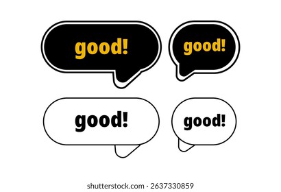 Vector speech bubbles with the word “good!” in bold styles. Great for feedback icons, chat stickers, or digital message designs with a positive tone.