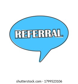 Vector speech cloud icon and inscription referral cartoon style on white isolated background.