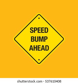 A vector speed bump ahead sign on a simple yellow background.
