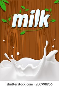 vector splash of milk  with wood texture for background - milk tag with green leaves