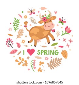 Vector spring greeting card with cute cow, floral elements, and text 'I love spring'. Bright childish background with funny cartoon character, leaves, branches, flowers. Isolated on white.