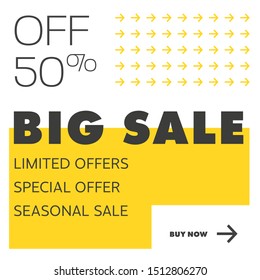 Vector square banner design with yellow arrows and 50% discount. Layout for social media. Limited offer template.