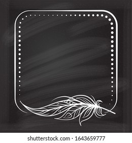 Vector square dotted frame frame with boho style feather decoration on a chalkboard background