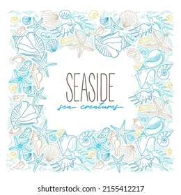 Vector square frame, border of line art tropical sea elements, seashells, starfish. Doodles of marine life. Sea decor for scrapbook, card, decoration, design. Ocean, sea creatures. Maritime