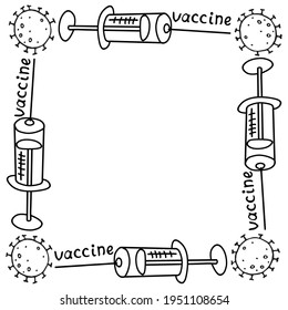 Vector square frame on theme of vaccination. Contour molecules, coronavirus cells and a vaccine syringes. Border, decoration, background for medical design in doodle style