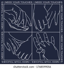 Vector square set about love and tenderness: linear holding male and female hands and phrase "I need your touches" . Whaite on dark blue line art design for shawl, bandana, card, poster, print.