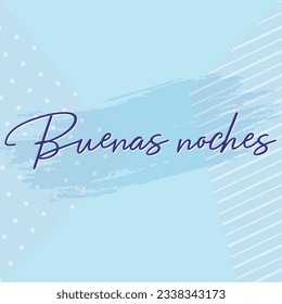 Vector square template for social media post Good Evening or Night in Spanish language Buenas Noches. New day welcome motivational quote on hand drawn blue abstract background.