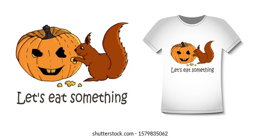 Vector squirrel eating a pumpkin. Has text slogan -let's eat something. Illustration for t-shirt prints