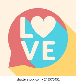 Vector St. Valentine's day greeting card in flat style. Word Love inside the message bubble