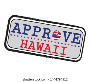 Vector Stamp for Approve logo with Hawaii Flag in the shape of O and text Hawaii. Grunge Rubber Texture Stamp of Approve from Hawaii.