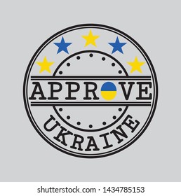 Vector Stamp for Approve logo with Ukraine Flag in the shape of O and text Ukraine. Grunge Rubber Texture Stamp of Approve from Ukraine.