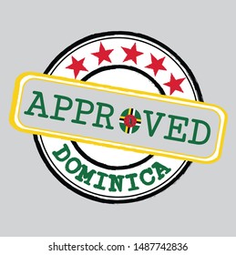 Vector Stamp of Approved logo with Dominica Flag in the shape of O and text Dominica.