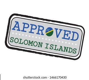 Vector Stamp of Approved logo with Solomon Flag in the shape of O and text Solomon Islands. Grunge Rubber Texture Stamp of Approved from Solomon Islands.