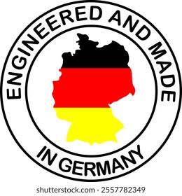 Vector stamp Engineered and made in Germany- Seal for quality and technology - Innovation in the industry - Production and development - German flag