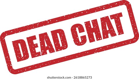 Vector stamp featuring “DEAD CHAT”, referring to an inactive or silent online chatroom or stream