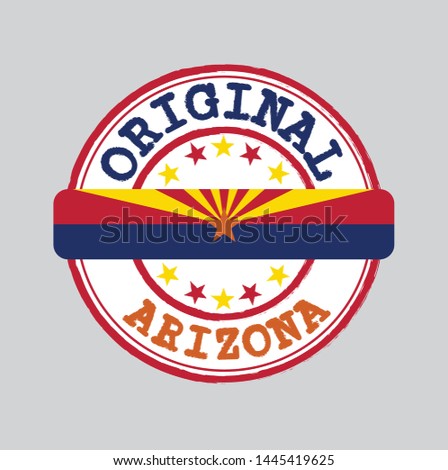 Vector Stamp for Original logo with text Arizona and Tying in the middle with States Flag. Grunge Rubber Texture Stamp of Original from Arizona.