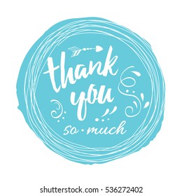 Vector stamp with phrase thank you so much decorated abstract floral ornament on blue spot. Romantic calligraphy element