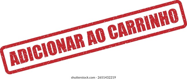 Carimbo vetorial com a frase em português "ADICIONAR AO CARRINHO", perfeito para e-commerce, lojas online e marketing digital