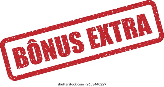 Carimbo vetorial com a frase em português "BÔNUS EXTRA" (Bônus Extra), ideal para destacar promoções, brindes e incentivos ao cliente em conteúdo de vendas e marketing