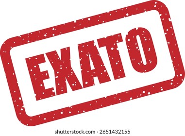 Vector stamp with the Portuguese word "EXATO" (Exact), ideal for precision-related messages in business, logistics, or documentation