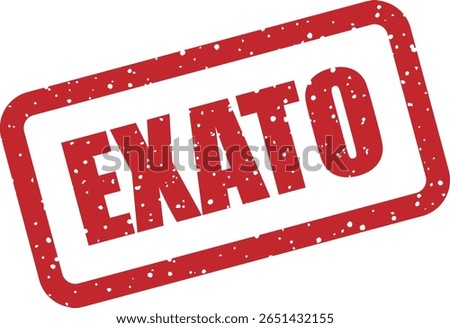 Vector stamp with the Portuguese word "EXATO" (Exact), ideal for precision-related messages in business, logistics, or documentation