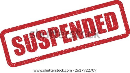 Vector stamp with “SUSPENDED” referring to temporary deactivation of accounts, services, or content due to policy violations or inactivity