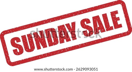 Vector stamp with text “SUNDAY SALE” to promote end-of-week discounts, flash deals, or “Super Sunday” shopping events