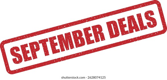 Vector stamp with text “SEPTEMBER DEALS” showcasing curated discounts, top picks, and service offers valid throughout September