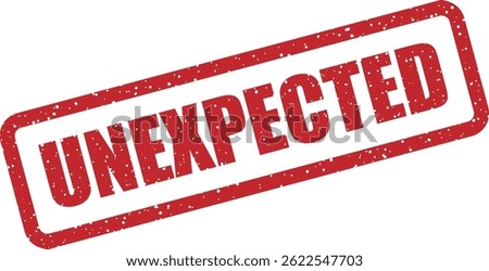 Vector stamp with the word “UNEXPECTED” for surprising results, unusual findings, or spontaneous events