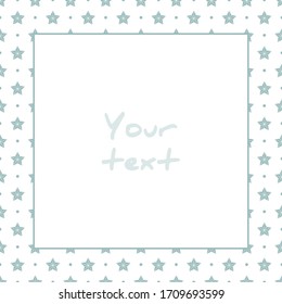 Vector stars frame; square frame with blue stars for greeting cards, invitations, posters, banners, web design.