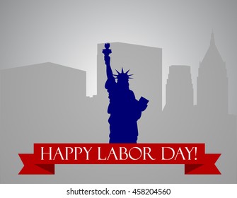 Vector Statue of Liberty on the background of skyscrapers with the inscription "Happy Labor Day "