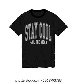 Vector stay cool feel the vibes typography t shirt print vector illustration ready to print