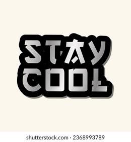 Vector stay cool typography text vector illustration isolated on off white background