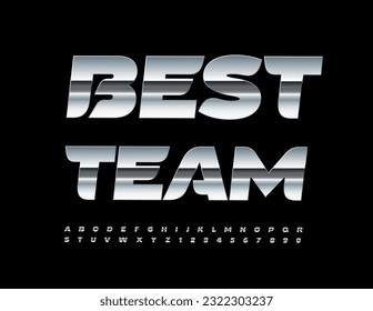 Vector steel Sign Best Team. Modern Steel Font. Metallic Alphabet Letters and Numbers set