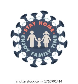 Vector sticker. Blue circle coronavirus symbol of curfew. Text: Stay home, enjoy family time. Stop coronavirus spread. Isolated on white background.