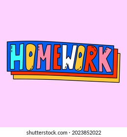 vector sticker "homework".Lettering for study and education.Nostalgia hand drawn font.Typography in the psychedelic hippie style of the 70s,80s.Bizarre quirky sticker for social media stories