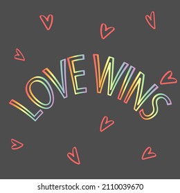 Vector sticker love wins on LGBT topic with trendy colorful rainbow shaped letters and hearts on contrasting dark background for illustration of lgbt love. Vector illustration of gay community pride