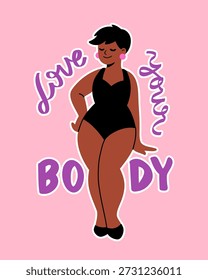 Adesivo de vetor de mais tamanho mulher com a frase de inscrição à mão 'Love your body' no fundo rosa. Ilustração de vetor plano de pele escura personagem feminina em maiô preto. Bodypositiva, ame-se.