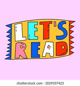 vector sticker-let's read.Lettering for study and education.Nostalgia hand drawn font.Typography in the psychedelic hippie style of the 70s,80s.Childish rainbow word for print and silhouette plotter