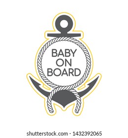 Vector stickers marine anchor with rope and text Baby on Board. Isolated on white background