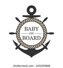 Vector stickers marine rudder, anchor with rope and text Baby on Board. Isolated on white background