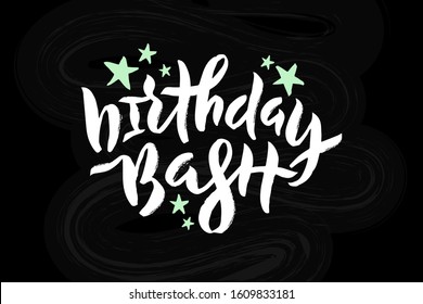 Vector Stock Illustration Of Birthday Bash Inscription With Mint Stars For Greeting Card, Invitation. Brush Pen Lettering Calligraphy For Birthday Party, Anniversary. White On Black EPS 10