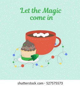 Vector stock illustration with cup of cacao and cupcake (Let the magic come in). Christmas greeting card