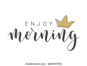 Vector Stock Illustration. Handwritten Lettering of Enjoy Morning. Template for Banner, Postcard, Poster, Print, Sticker or Web Product. Objects Isolated on White Background.
