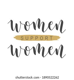 Vector Stock Illustration. Handwritten Lettering of Women Support Women. Template for Card, Label, Postcard, Poster, Sticker, Print or Web Product. Objects Isolated on White Background.