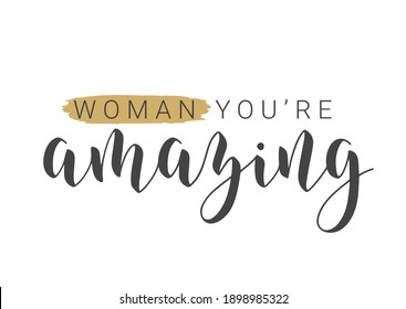 Vector Stock Illustration. Handwritten Lettering of Woman You're Amazing. Template for Card, Label, Postcard, Poster, Sticker, Print or Web Product. Objects Isolated on White Background.