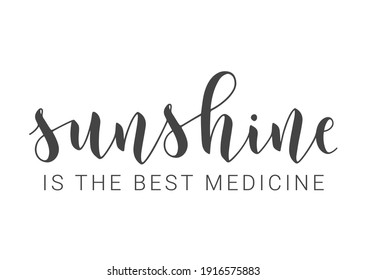 Vector Stock Illustration. Handwritten Lettering of Sunshine Is The Best Medicine. Template for Card, Label, Postcard, Poster, Sticker, Print or Web Product. Objects Isolated on White Background.