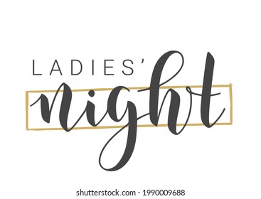 Vector Stock Illustration. Handwritten Lettering of Ladies' Night. Template for Banner, Invitation, Party, Postcard, Poster, Print, Sticker or Web Product. Objects Isolated on White Background.