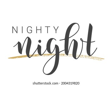 Vector Stock Illustration. Handwritten Lettering of Nighty Night. Template for Banner, Invitation, Party, Postcard, Poster, Print, Sticker or Web Product. Objects Isolated on White Background.