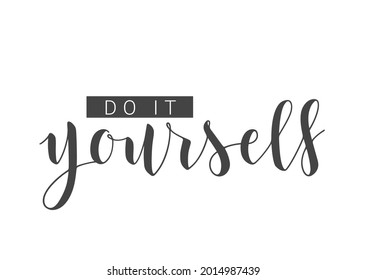 Vector Stock Illustration. Handwritten Lettering of Do It Yourself. Template for Banner, Postcard, Poster, Print, Sticker or Web Product. Objects Isolated on White Background.